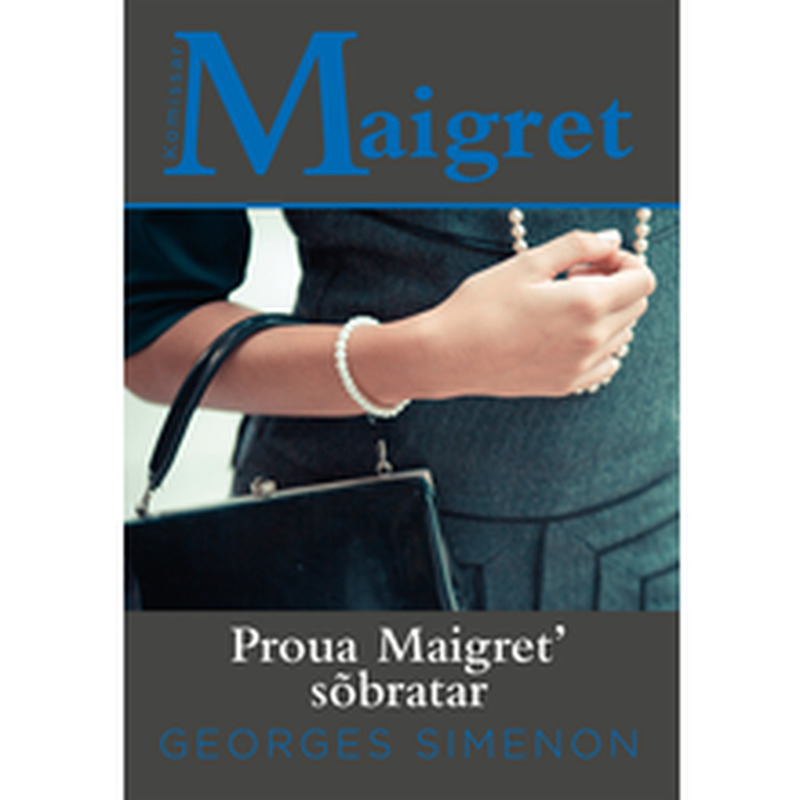 Proua Maigret´ sõbratar