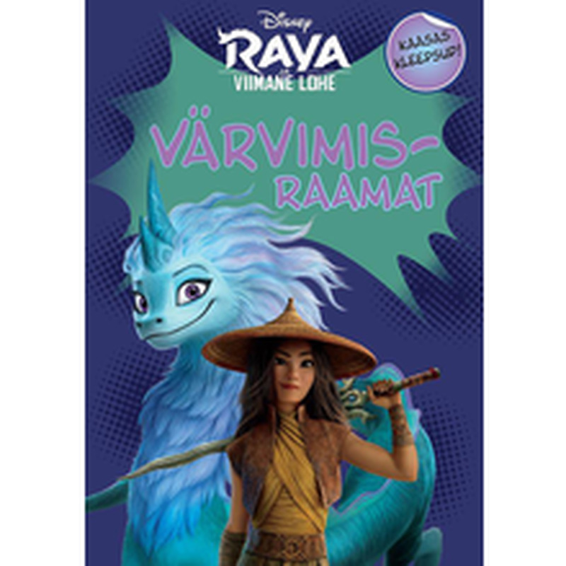 Raya ja viimane lohe. värvimisraamat