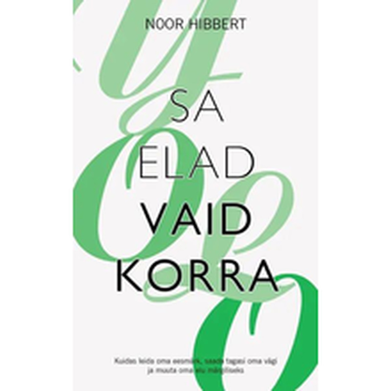 Sa elad vaid korra